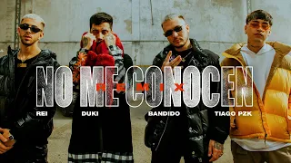 Download NO ME CONOCEN (REMIX) - BANDIDO, DUKI, REI, TIAGO PZK (VIDEO OFICIAL) MP3