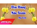Download Lagu Dịu Dàng Sắc Xuân - Mỹ Tâm | Nhạc Xuân 2017 Hay Mới Nhất | MV Audio