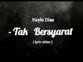 Download Lagu Kayla Dias  - Tak bersyarat ( lyric Video)