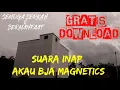 Download Lagu GRATIS, SUARA INAP AKAU BJA MAGNETIK, SILAHKAN DOWNLOAD SEMOGA BERMANFAAT