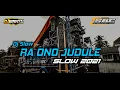 DJ RA ONO JUDULE SLOW BASS TERBARU 2021 | SBC
