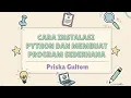 Cara Instalasi Python dan Membuat Program Sederhana