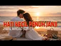Lagu JAMAL MIRDAD HATI KECIL PENUH JANJI COVER