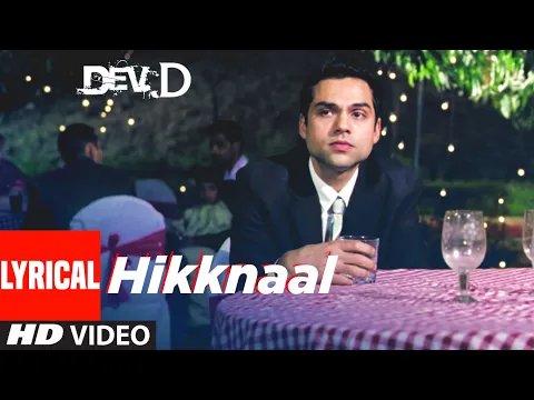 Download MP3 Hikknaal Lyrical Video | Dev D | Abhay Deol, Mahi Gill | Labh Janjua | Amit Trivedi