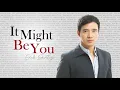 Erik Santos - It Might Be You (Lyrics) | Erik Santos Collection