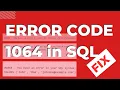 How to Fix Error Code 1064 in SQL