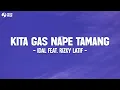 Download Lagu KITA GAS NAPE TAMANG (Lirik) - IDAL feat. ‪@RizkyLatif‬ (Lirik) - So abis tape sabar tiap hari menga