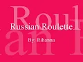 Rihanna - Russian Roulette Lyrics