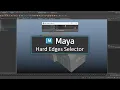 Hard Edges Selector - Script for Maya Logan Lee