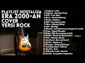 Lagu LAGU KENANGAN MASA SEKOLAH ERA 2000-AN BAND INDONESIA VERSI ROCK | Full Album Playlist