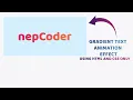 Gradient Text Animation Effect Using HTML and CSS Only
