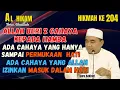 Lagu AL-HIKAM HIKMAH KE 204 Allah beri 2 cahaya kepada hamba. guru bakhiet