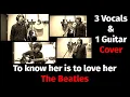 Download Lagu To know her is to love her (Live at the BBC) - The Beatles Cover with 3 vocals and 1 guitar