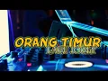 LAGU JOGET TERBARU - ORANG TIMUR 🌴 TIMUR OFFICIAL 2025