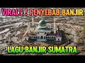 Lagu Serakah Membawa Bencana ‼️Lagu Banjir Aceh, Sumatra Utara \u0026 Barat | Lagu Pop Minang Melayu Terbaru