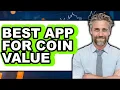 Best App for Coin Value 2025 - Full Guide