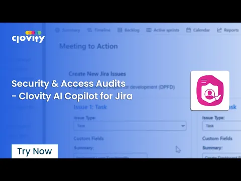 watch Security & Access Audits  – Clovity AI Copilot for Jira video
