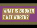What is Booker T net worth