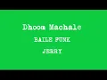 Download Lagu Dhoom Machale ( jerry remix )( baile funk )(dhoom machale remix) ( India )