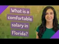 What is a comfortable salary in Florida