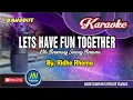 Download Lagu Lets Have Fun Together_Karaoke Dangdut Keyboard_By. Ridho Rhoma