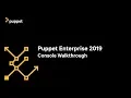 Puppet Enterprise 2019 Console Walkthrough Demo