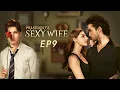 EP9 President s Sexy Wife