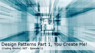 Episode 11 - Design Patterns Part 1