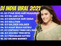 DJ INDIA TERBARU 2021 💕 DJ PYAR ISH AUR MUHABBAT || DJ DIL LAGA LIYA || DJ KHUSUYAN AUR GHAM