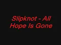 Slipknot - All Hope Is Gone (Lyrics)