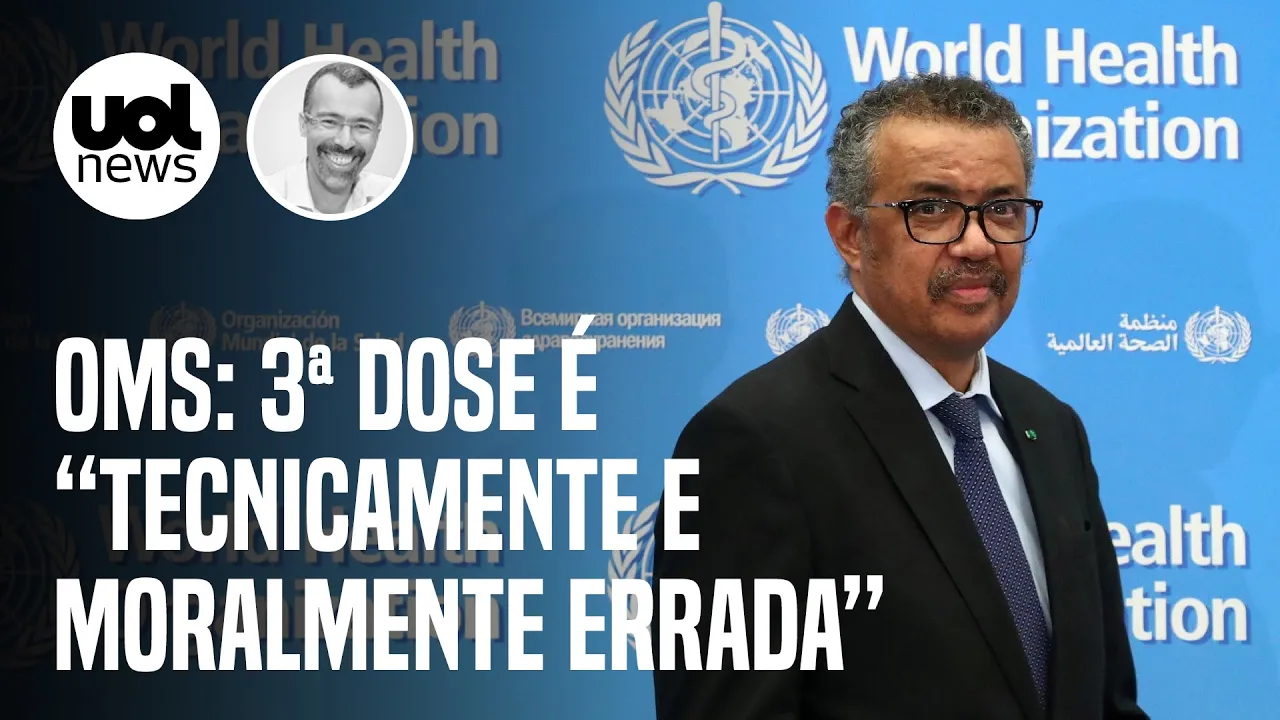 OMS critica terceira dose de vacina contra covid: "Tecnicamente e moralmente errada" | Jamil Chade