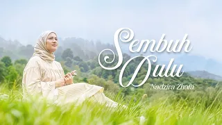 nadzira shafa sembuh dulu official music video 