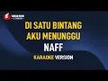 Download Lagu Naff - Di Satu Bintang Aku Menunggu (Karaoke)