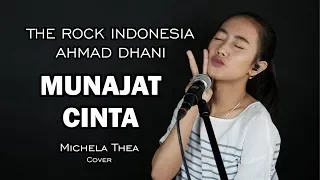 Download MUNAJAT CINTA ( THE ROCK INDONESIA AHMAD DHANI ) -  MICHELA THEA COVER MP3