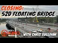 WEEKEND CLOSURE 520 Floating Bridge