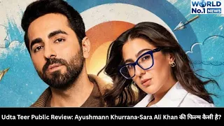 Udta Teer Public Review: Ayushmann Khurrana-Sara Ali Khan की फिल्म कैसी है? |up| |world no.1|