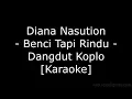 Diana Nasution - Benci tapi rindu (Cover Dangdut Koplo Karaoke No Vokal)|