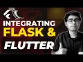 Integrate Flask with Flutter Make Your Own API and use them in Flutter Apps Flutter with Flask