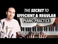 The Secret to Efficient Regular Piano Practice