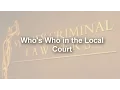 Who s Who in the Local Court