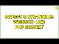DevOps SysAdmins WEBrick-like php server 2 Solutions