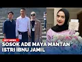 Download Lagu Siapa Ade Maya? Mantan Istri Ibnu Jamil, Berdamai dengan Masa Lalu Usai Putranya Dhofin Masuk Akmil