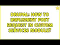 Drupal How to implement POST request in custom services module 2 Solutions