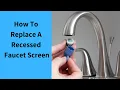 Replacment of Recessed Neoperl Faucet Areators