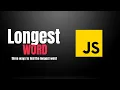 Three Ways To Find The Longest Word In An Array Javascript Exercises