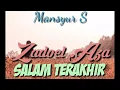 Lagu lagu lawas mansyur S salam terakhir