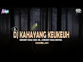 DJ KAHAYANG KEUKEUH [GAMELAN] DJ SUNDA PRIDE TERBARU 2024