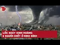 Download Lagu Lốc xoáy kinh hoàng kéo sập nhiều nhà dân ở Ninh Bình, 6 người chết và nhiều người bị thương