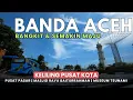 Lagu Keliling Kota BANDA ACEH Terbaru 2024 yang Semakin Maju | Pusat Kota Banda Aceh - Aceh Indonesia