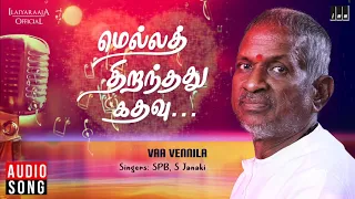 vaa vennila mella thiranthathu kathavu movie songs spb mohan radha msv ilaiyaraaja official